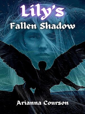 cover image of Lily's Fallen Shadow